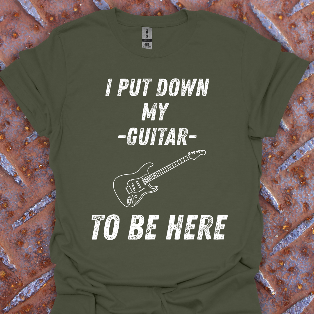 I Put Down My Guitar To Be Here