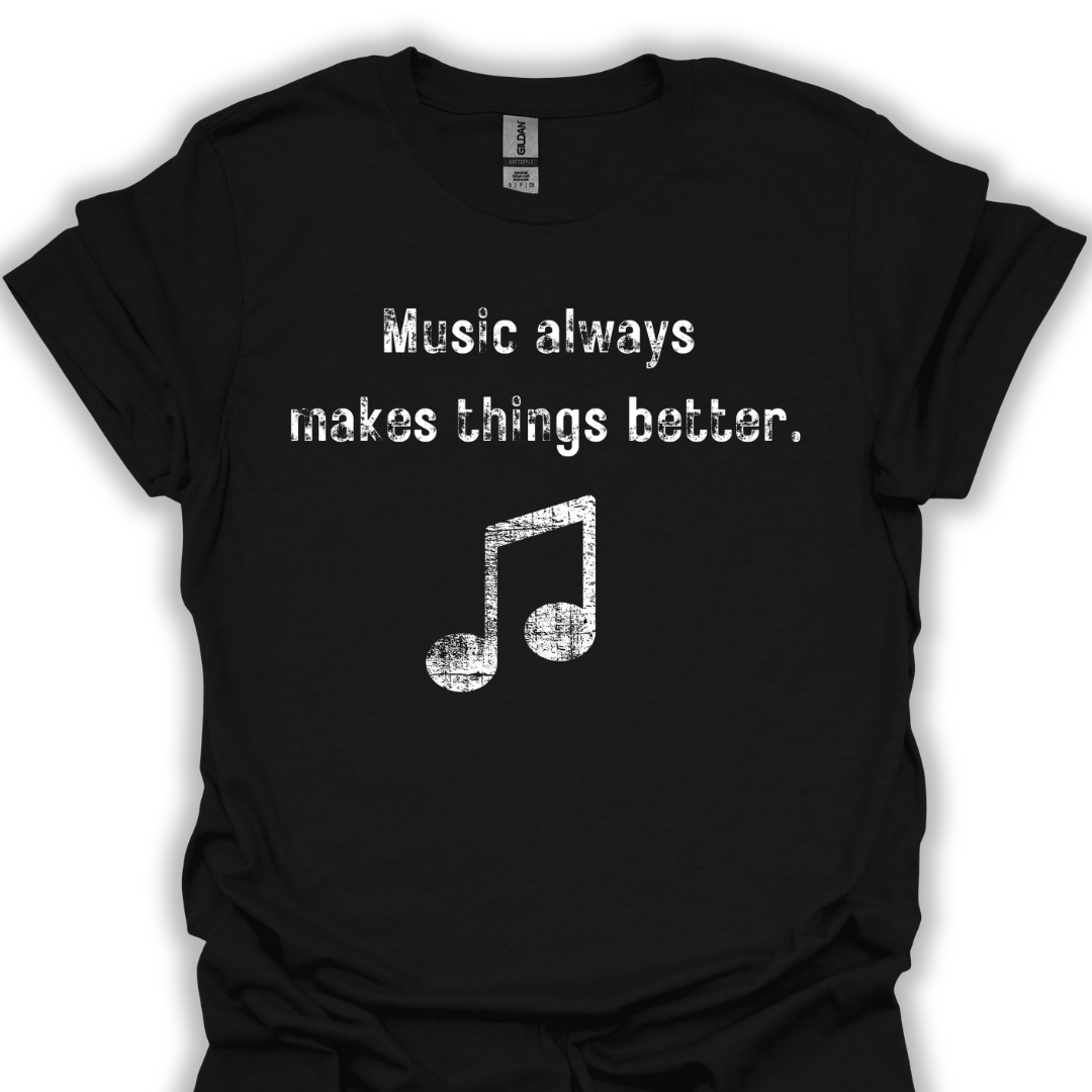 Music always makes things better.