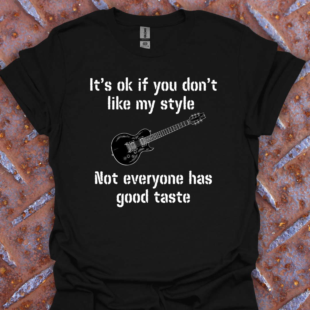 It's ok if you don't like my style of music. Guitarist. Musician.