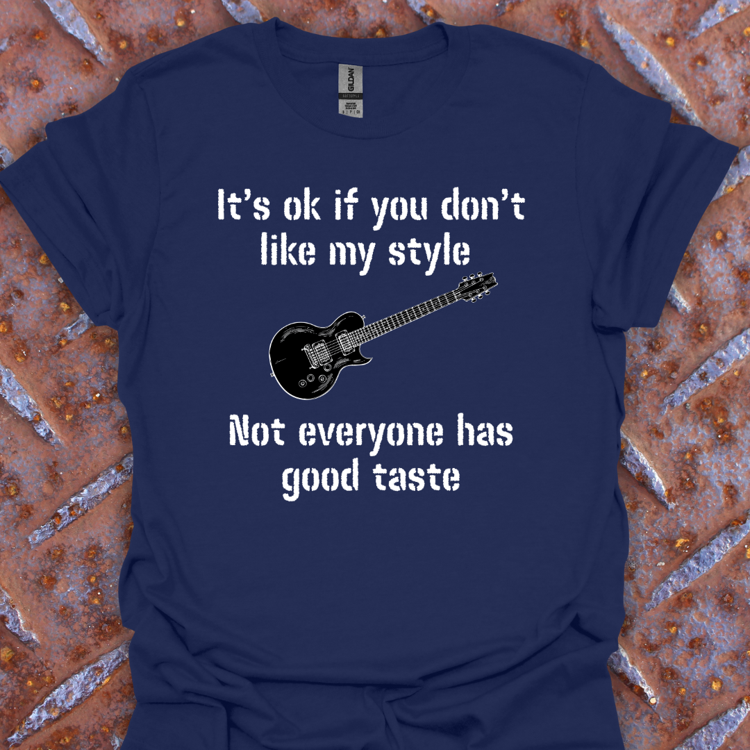 It's ok if you don't like my style of music. Guitarist. Musician.