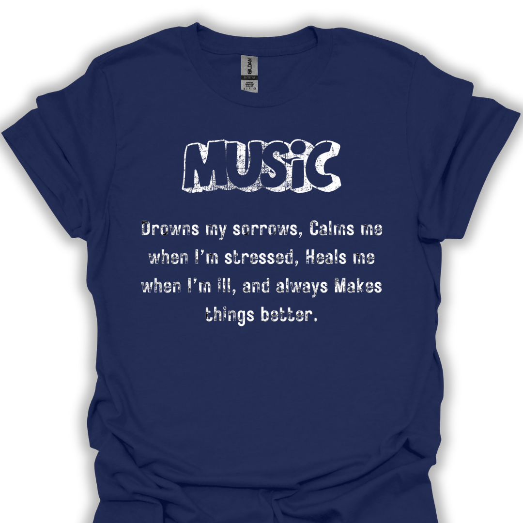 Music drowns my sorrows...