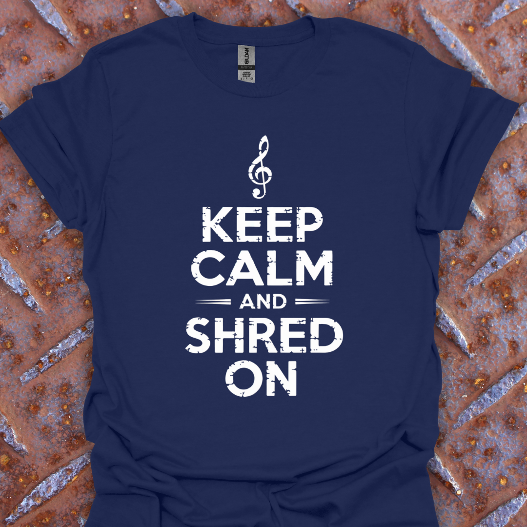 Keep Calm And shred On