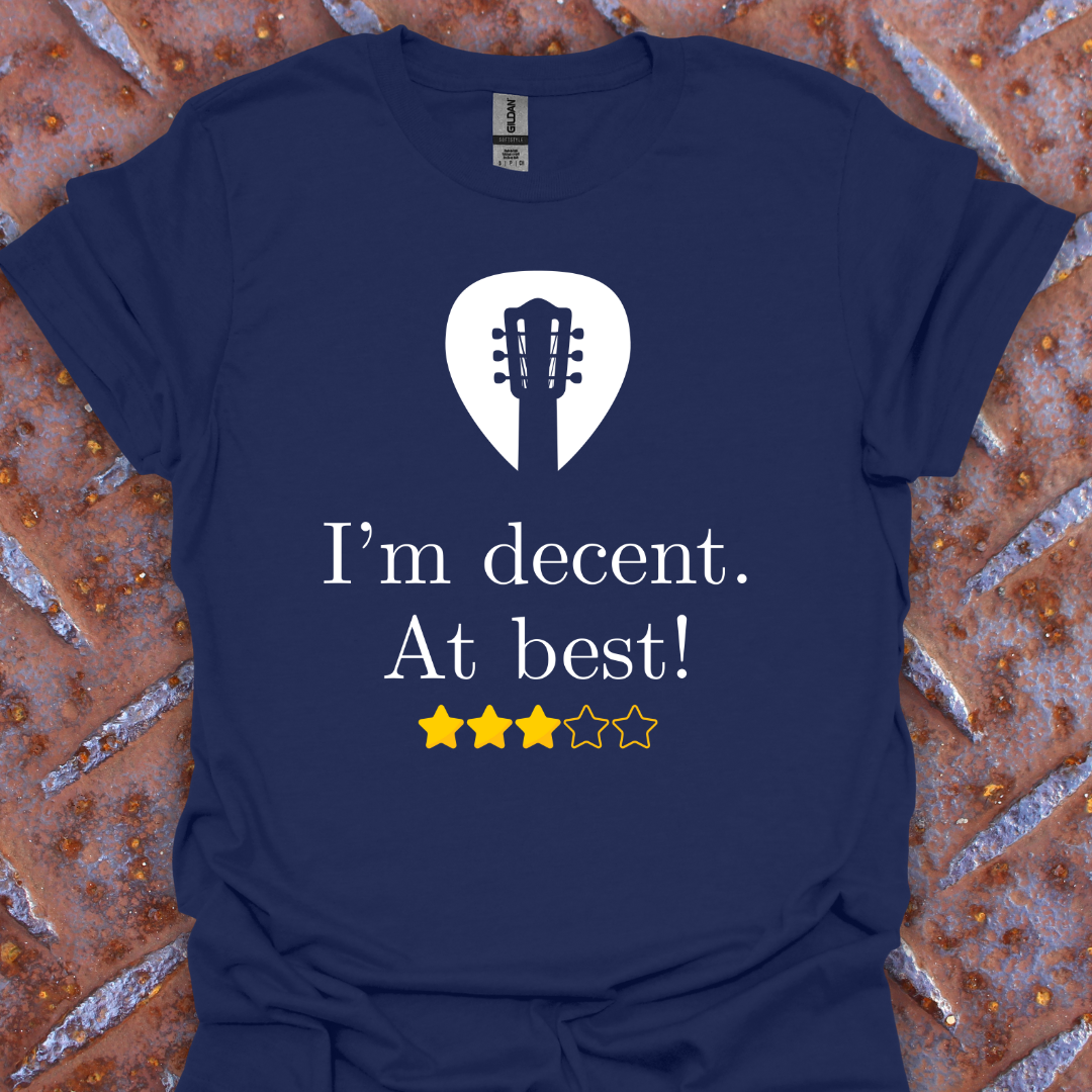 I'm a Decent Guitar Player. At Best!