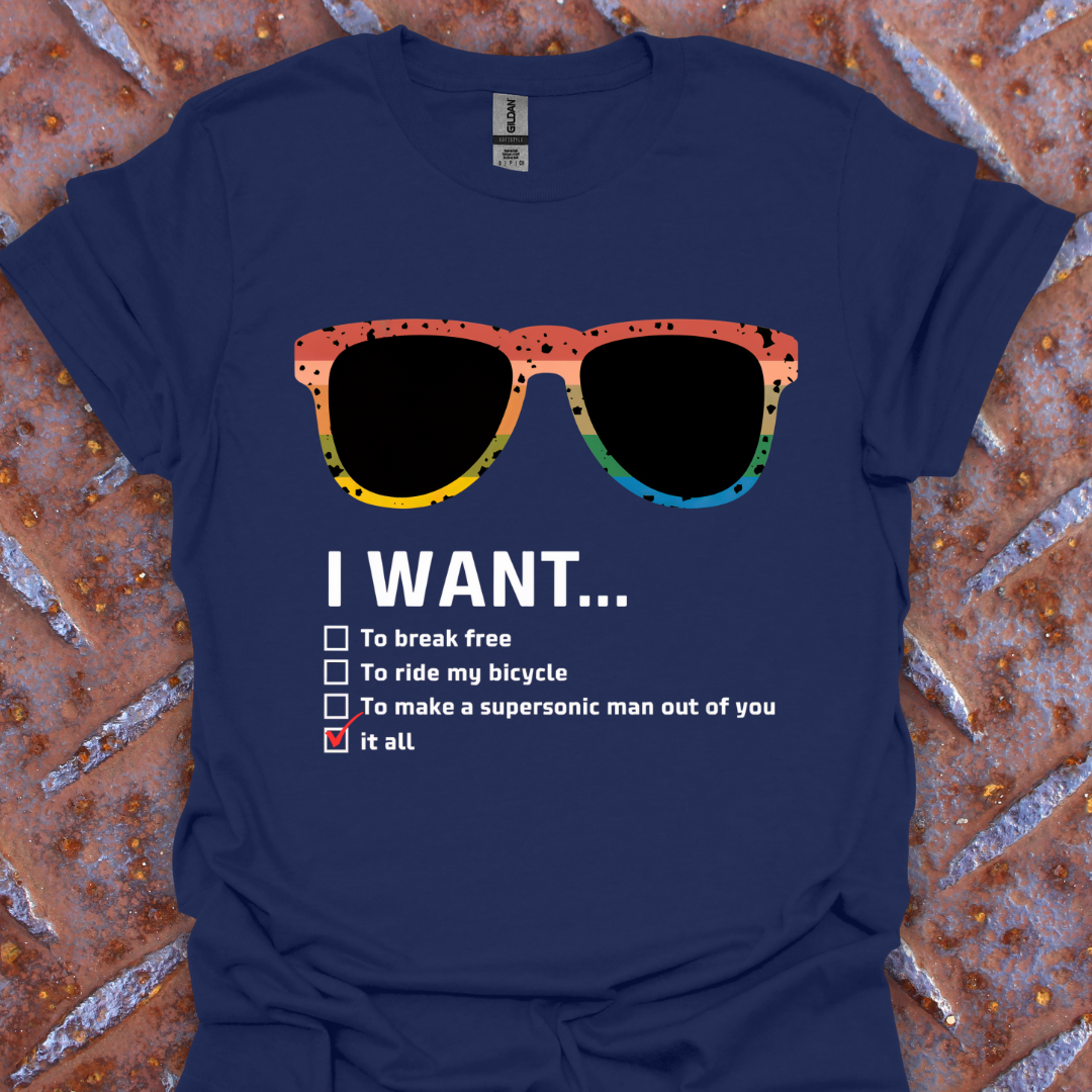 I Want It All...