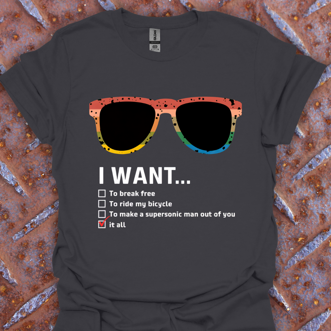 I Want It All...