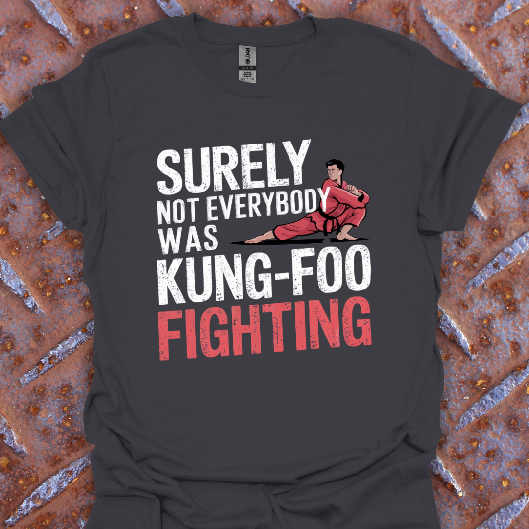 Surely Not Everybody Was Kung Foo Fighting