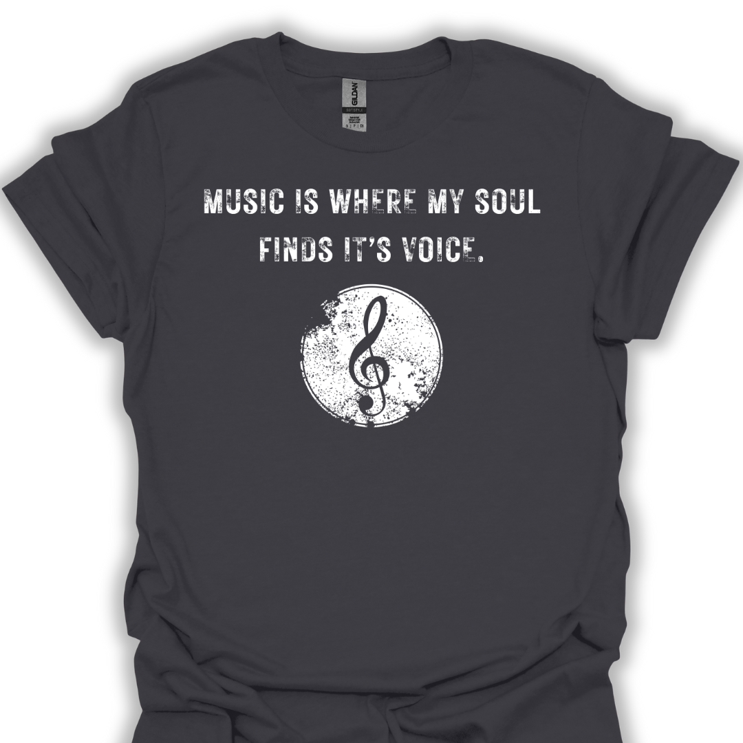 Music is where my soul finds it's voice.