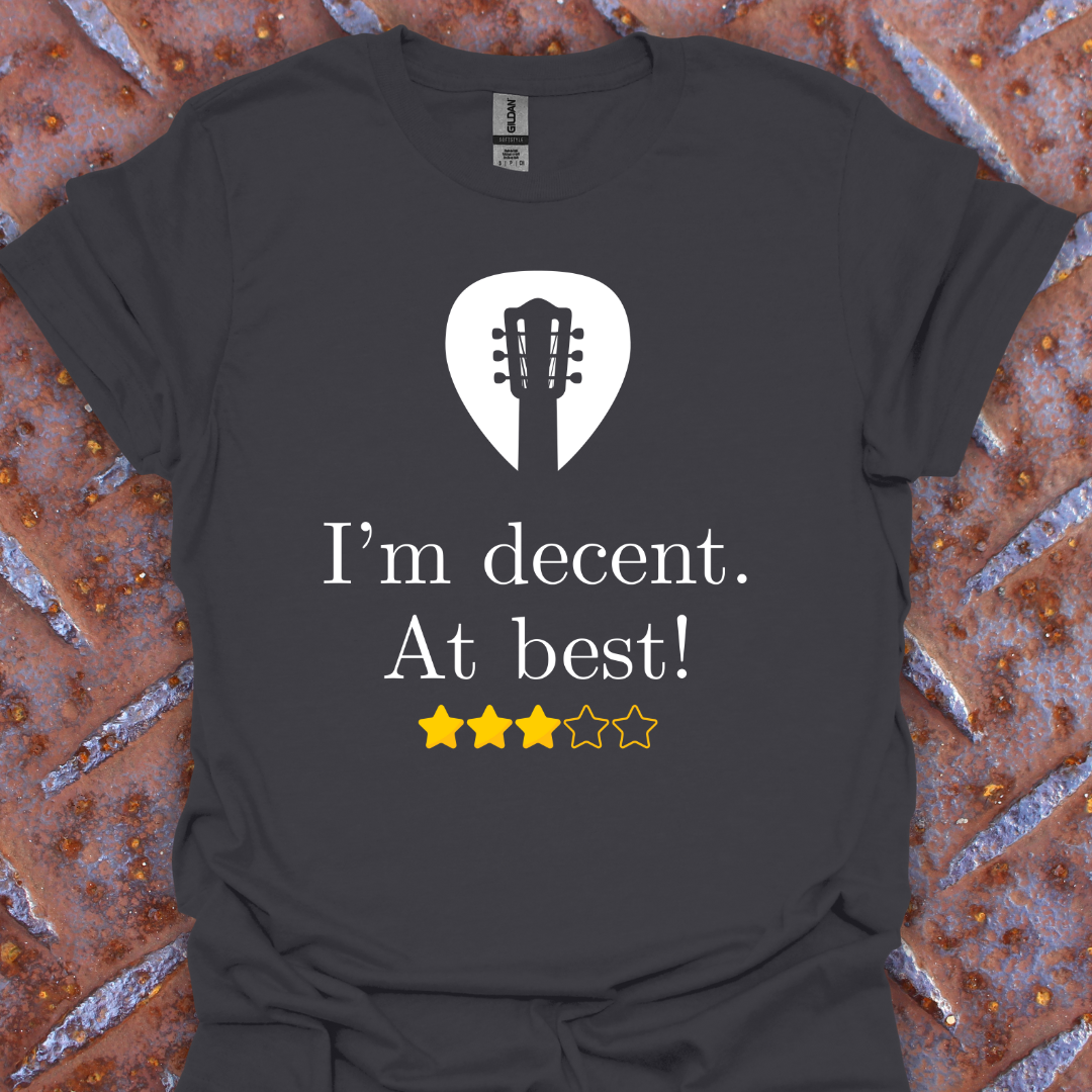 I'm a Decent Guitar Player. At Best!