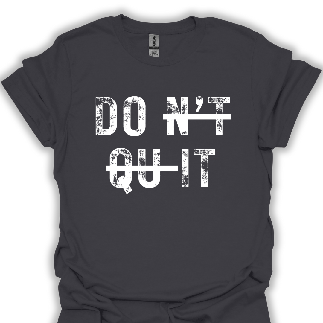 DOn't quIT