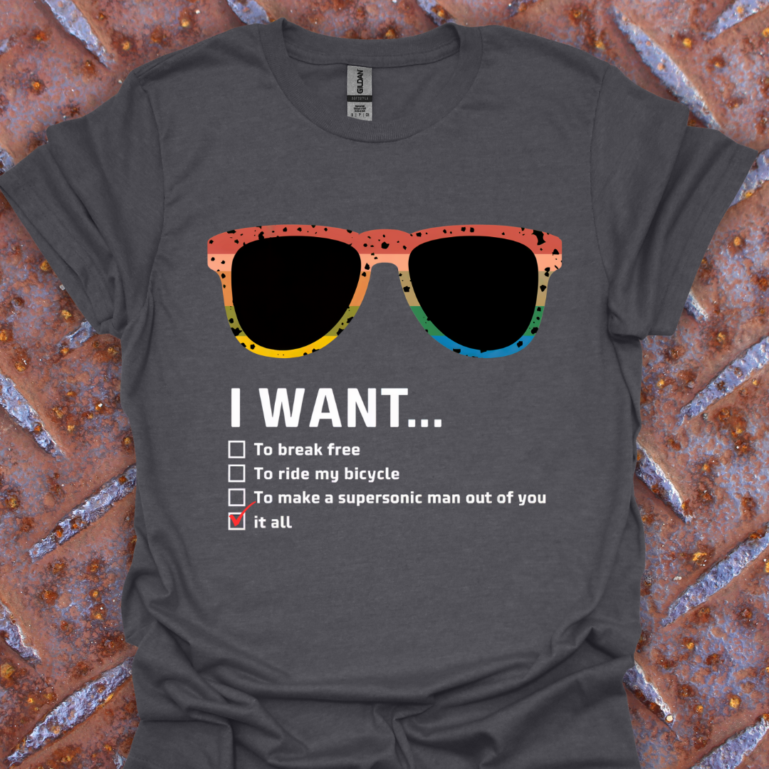 I Want It All...