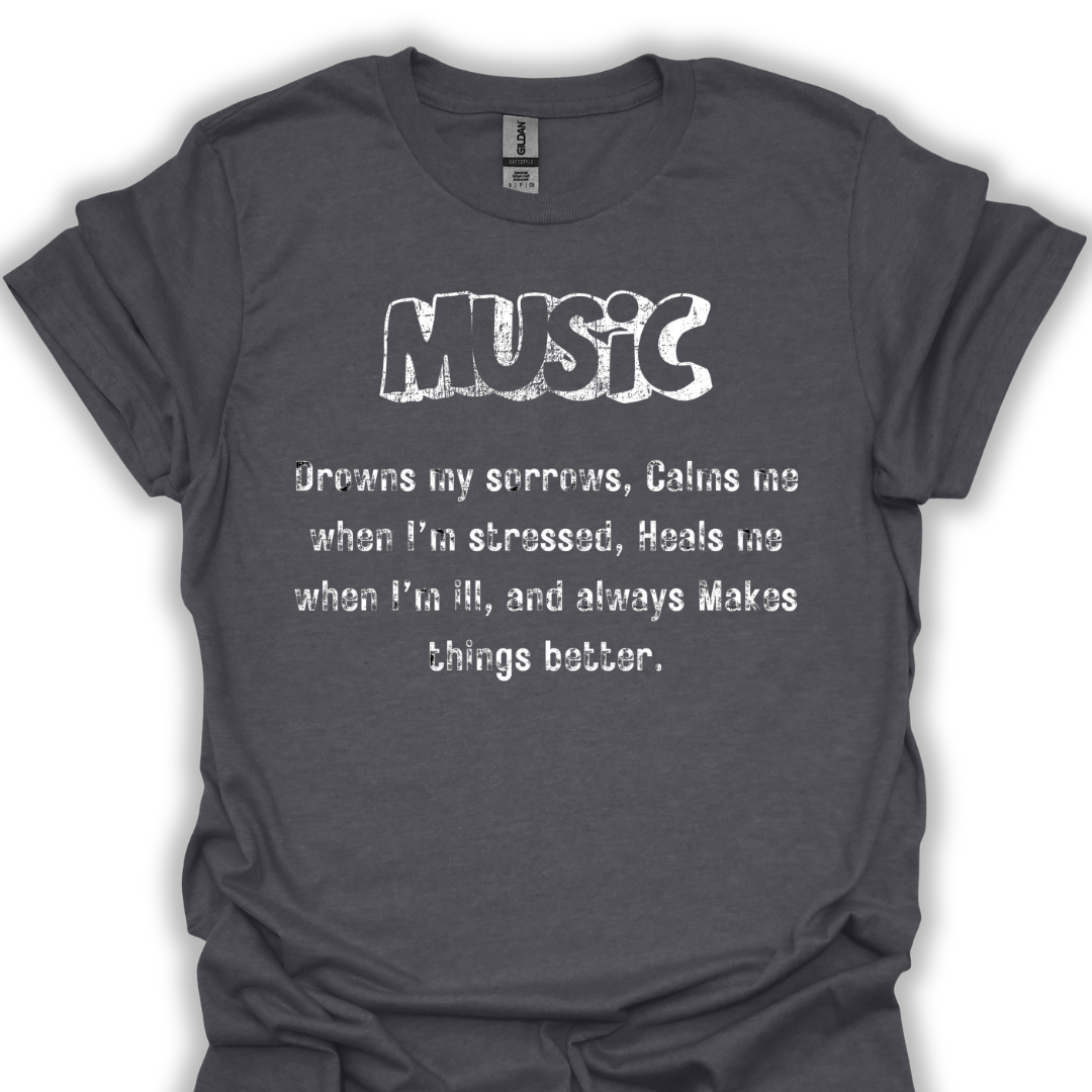 Music drowns my sorrows...