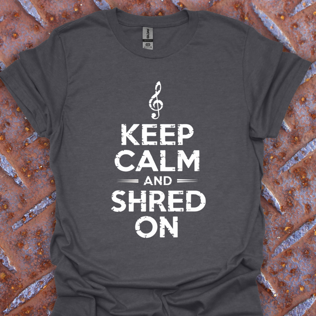 Keep Calm And shred On