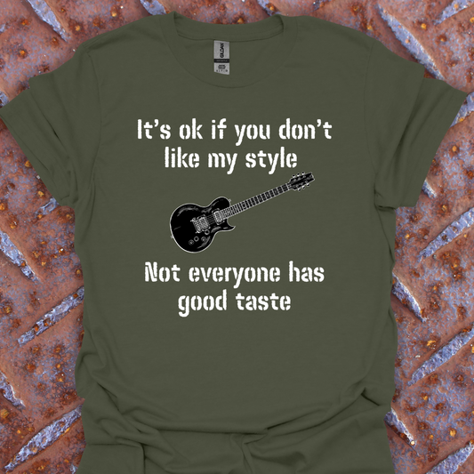 It's ok if you don't like my style of music. Guitarist. Musician.