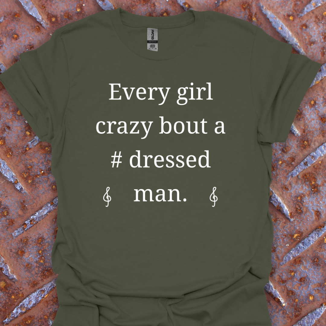 Every Girl Crazy Bout A Sharp Dressed Man. Music # Treble Clef