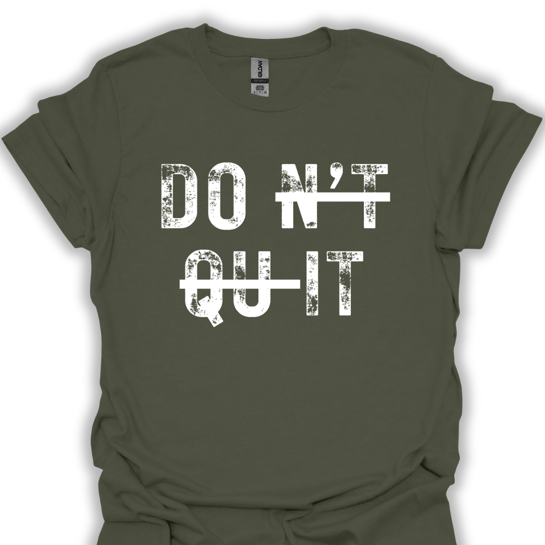DOn't quIT