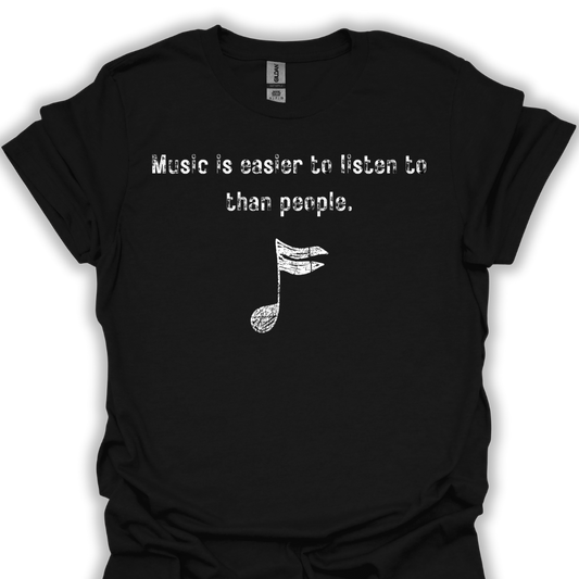 Music is easier to listen to than people.