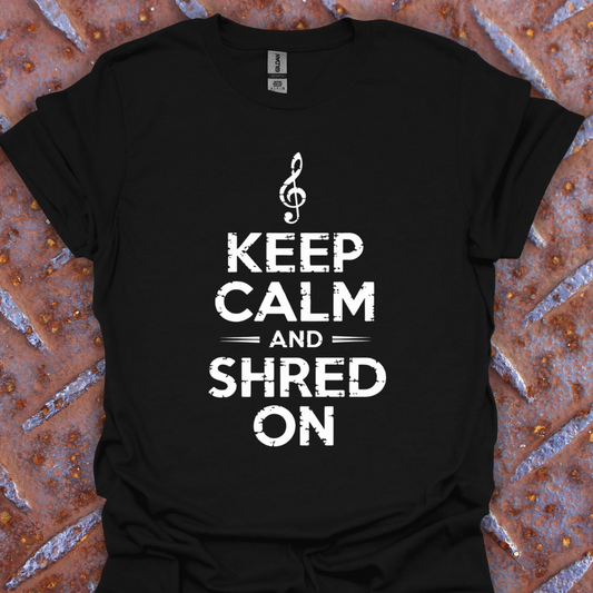 Keep Calm And shred On