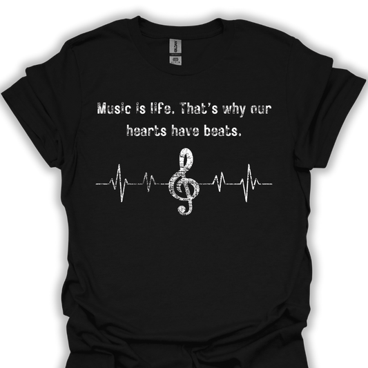 Music is life, that's why our hearts have beats.