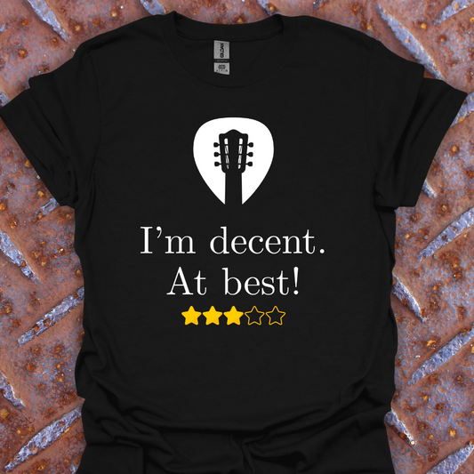 I'm a Decent Guitar Player. At Best!