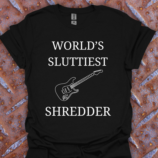 World's Sluttiest Shredder. Guitarist. Music. Musician.