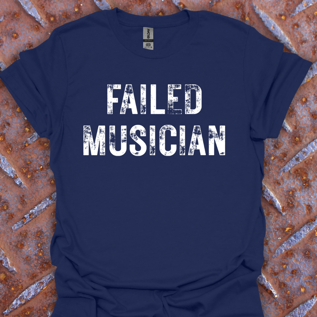 Failed Musician.