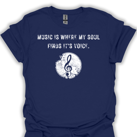 Music is where my soul finds it's voice.