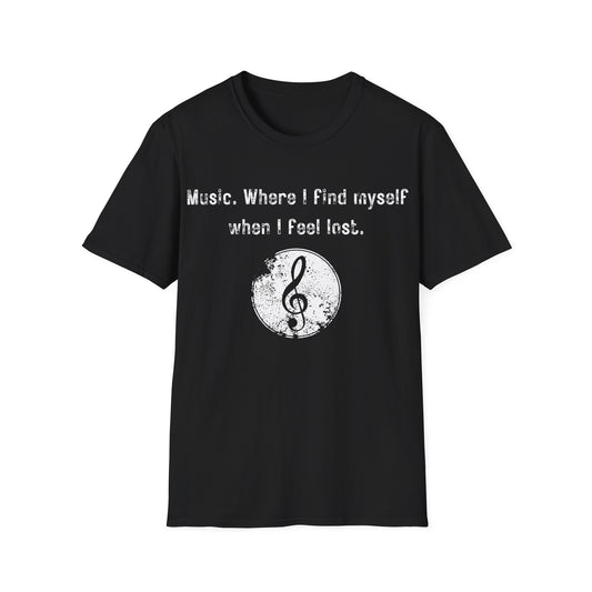Music. Where I find myself when I feel lost.