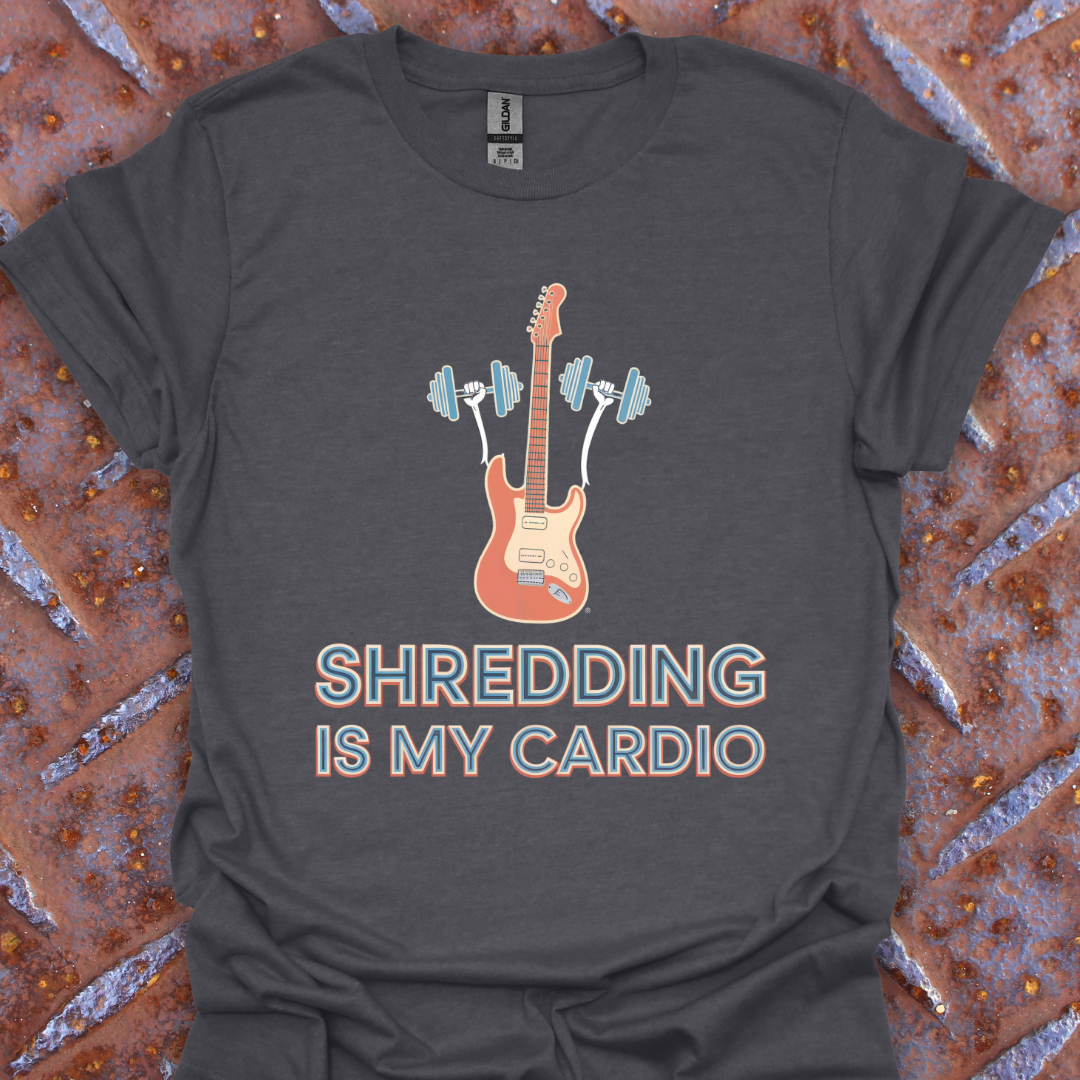 Shredding Is My Cardio