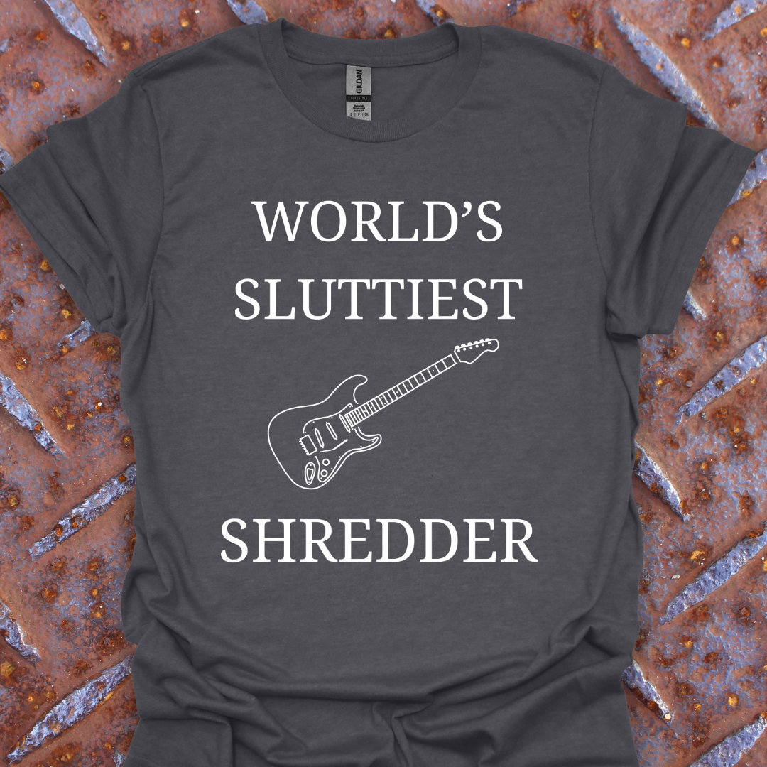 World's Sluttiest Shredder. Guitarist. Music. Musician.